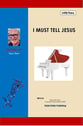 I Must Tell Jesus SATB choral sheet music cover